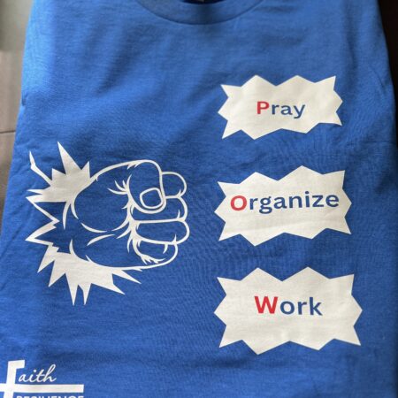 PRAY, ORGANIZE, WORK (T-SHIRT)